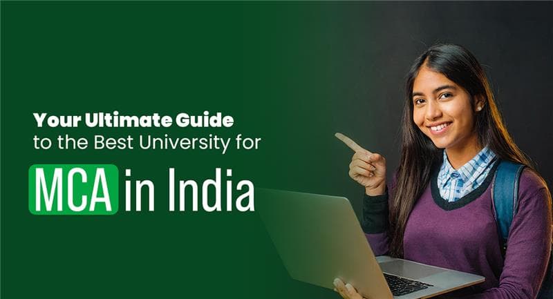 Your Ultimate Guide to the Best University for MCA in India