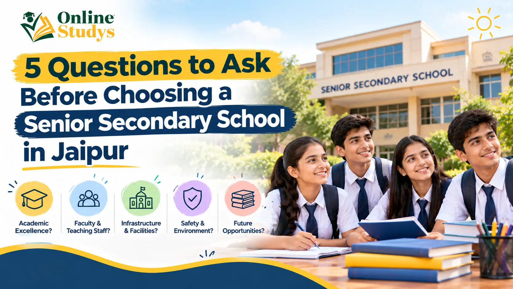 5 Questions to Ask Before Choosing a Senior Secondary School in Jaipur